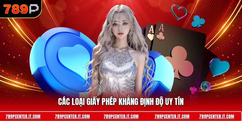 Các loại giấy phép khẳng định độ uy tín